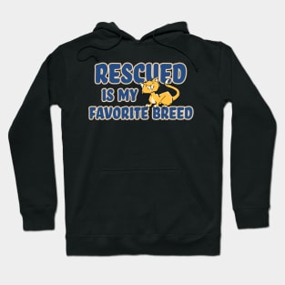 Rescued Is My Favorite Breed (CAT) Hoodie